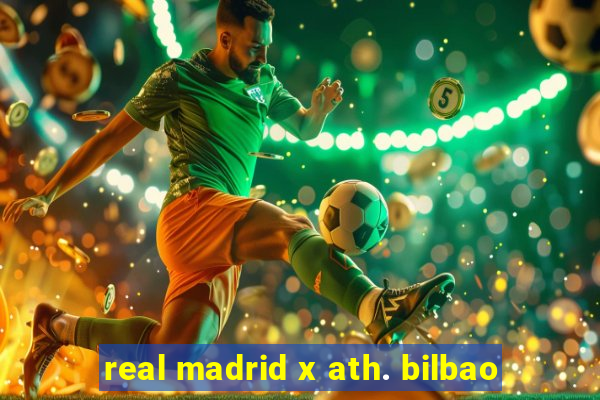 real madrid x ath. bilbao